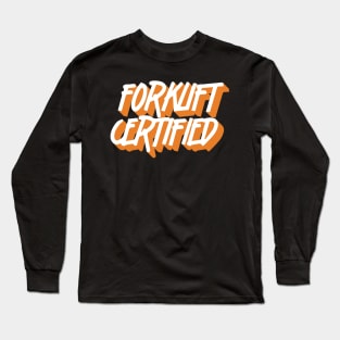 Forklift Certified Meme Long Sleeve T-Shirt